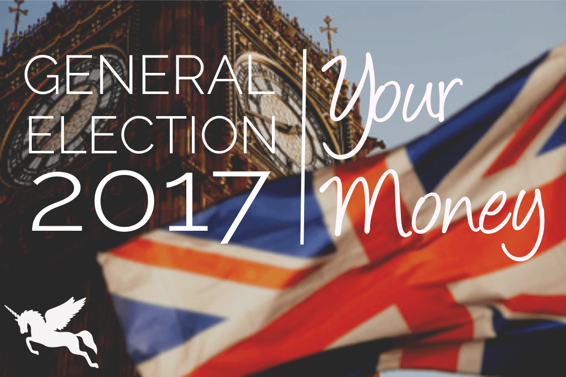 The General Election 2017 and Your Money
